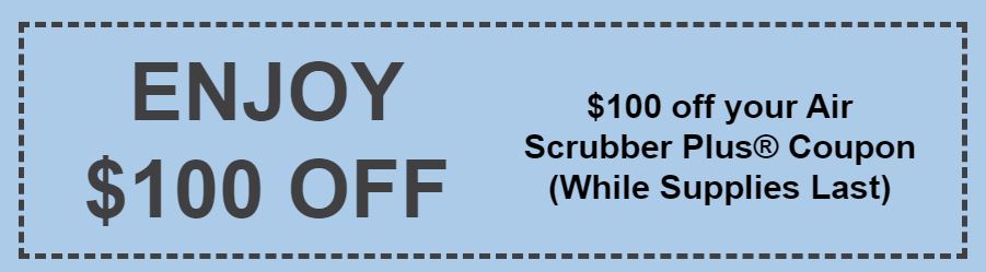$100 OFF Air-Scrubber plus coupon